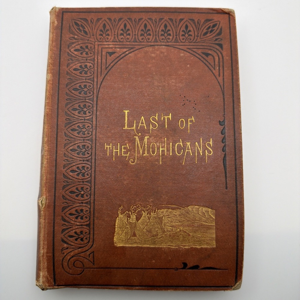The Last of the Mohicans Hardcover J. Fenimore Cooper Original 1880 Antique Book